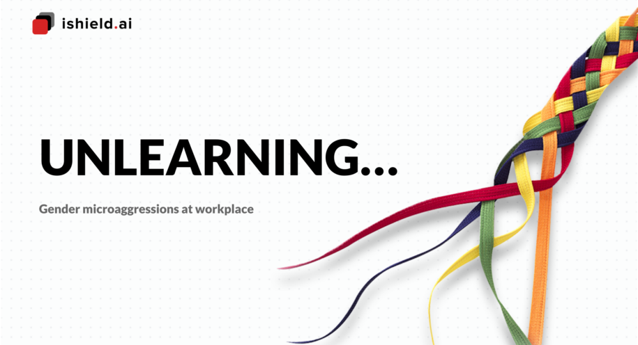 Unlearning Series | Gender microaggressions at workplace