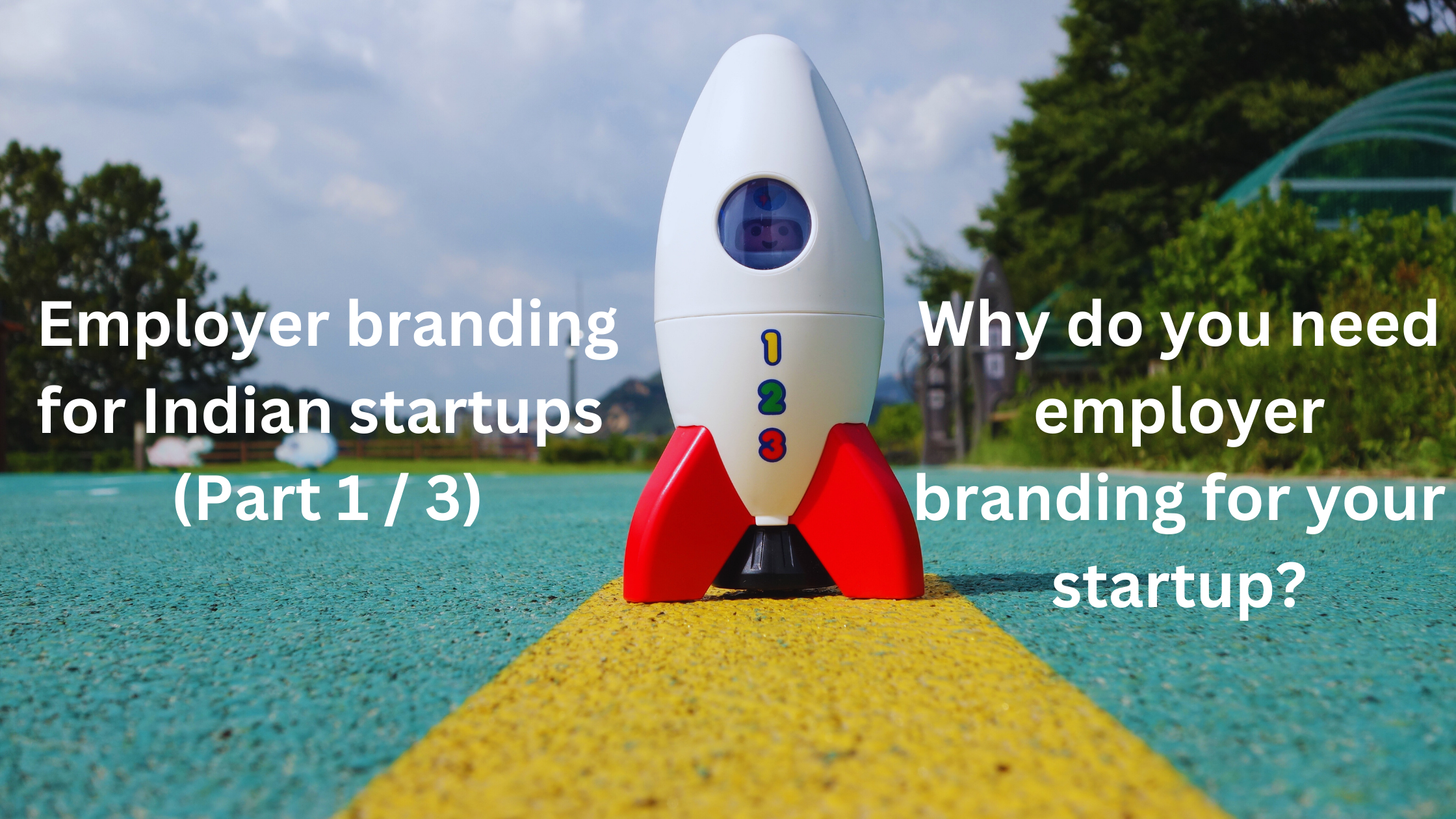 Employer Branding for Indian Startups Part 1